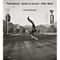 Arnold Odermatt: After Work - Hardcover