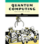 Quantum Computing: From Concepts to Code - Paperback