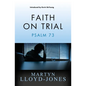 Faith on Trial: Psalm 73 - Paperback