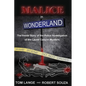 Malice In Wonderland: The Inside Story of the Police Investigation of The Laurel Canyon Murders - Paperback