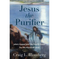 Jesus the Purifier: John's Gospel and the Fourth Quest for the Historical Jesus - Hardcover