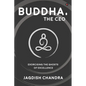 Buddha, The CEO: Exorcising the Ghosts of Excellence - Paperback