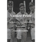 Yankee Pride: The Story of the New York Yankees in the 1960s: Revised Edition - Paperback