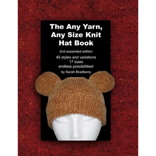 The Any Yarn, Any Size Knit Hat Book - Paperback