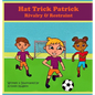 Hat Trick Patrick: Rivalry & Restraint - Hardcover
