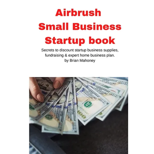 Airbrush Small Business Startup book - Paperback