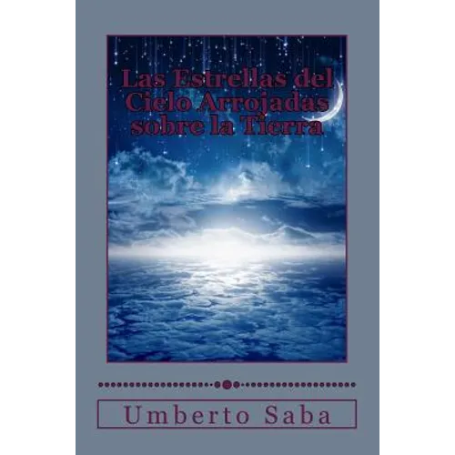 Las Estrellas del Cielo Arrojadas sobre la Tierra - Paperback