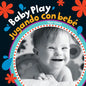 Baby Play (Bilingual Spanish & English) - Board Book