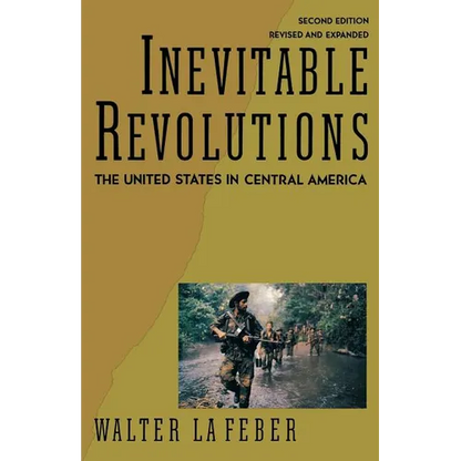 Inevitable Revolutions: The United States in Central America - Paperback