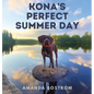 Kona's Perfect Summer Day - Hardcover