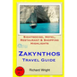 Zakynthos Travel Guide: Sightseeing, Hotel, Restaurant & Shopping Highlights - Paperback