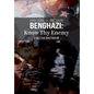Benghazi: Know Thy Enemy - Hardcover