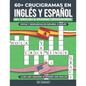 Mas De 60 CRUCIGRAMAS EN INGLÉS y ESPAÑOL: Over 60 Bilingual English and Spanish Crosswords - Paperback