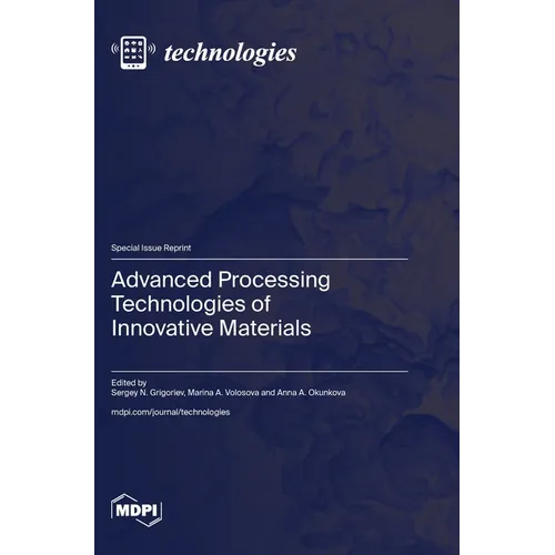 Advanced Processing Technologies of Innovative Materials - Hardcover