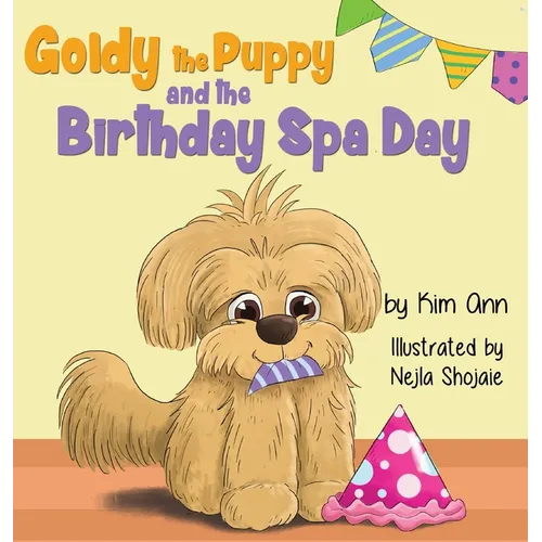 Goldy the Puppy and the Birthday Spa Day - Hardcover