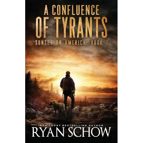 A Confluence of Tyrants: A Post-Apocalyptic Survival Thriller Series - Paperback