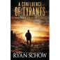 A Confluence of Tyrants: A Post-Apocalyptic Survival Thriller Series - Paperback