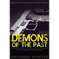 Thrillers: Murder mystery: Demons Of The Past: (thriller, suspense, jealousy, mystery, police, murder, dark, conspiracy) - Paperback