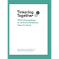 Tinkering Together 2022: Proceedings of an Early Childhood Ideas Festival - Hardcover