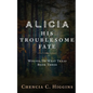 Alicia: His Troublesome Fate - Paperback