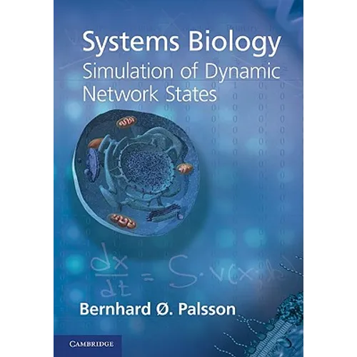 Systems Biology: Simulation of Dynamic Network States - Hardcover