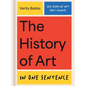The History of Art in One Sentence: 500 Years of Art (But Funny) - Hardcover