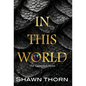 In This World: The Unbound Stone - Hardcover