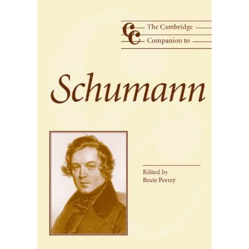 The Cambridge Companion to Schumann - Hardcover