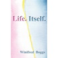 Life. Itself. - Paperback