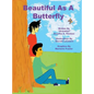 Beautiful as a Butterfly - Hardcover