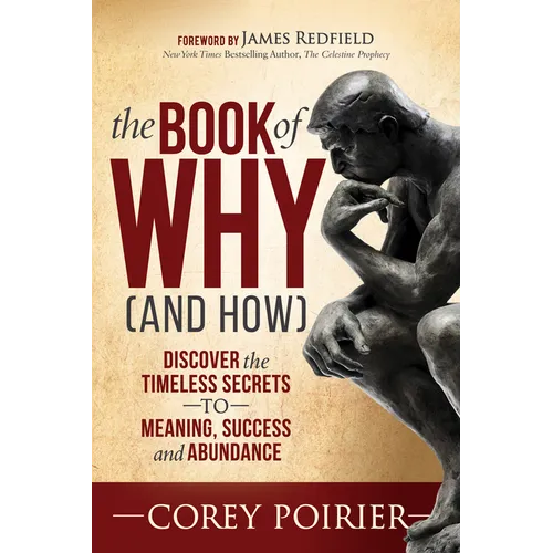 The Book of Why (and How): Discover the Timeless Secrets to Meaning, Success and Abundance - Paperback