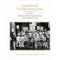 Documenting First Wave Feminisms: Volume 1: Transnational Collaborations and Crosscurrents - Paperback