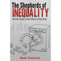 The Shepherds of Inequality: And the Futility of Our Efforts to Stop Them - Paperback