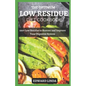 The Optimum Low Residue Diet Cookbook: 100+ Low Residue to Restore and Improve Your Digestive System - Paperback