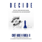 Decide: Tactical Crisis Decision Making: A Framework For Law Enforcement - Hardcover