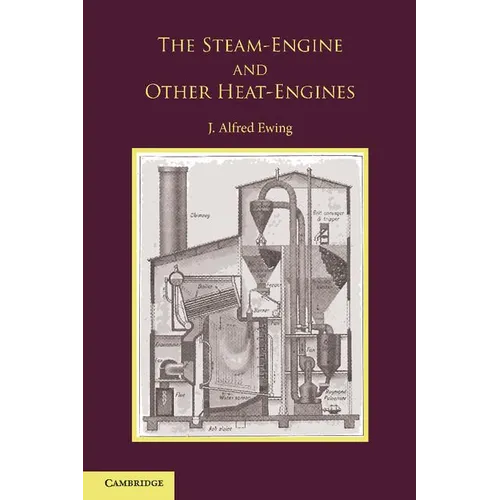 The Steam-Engine and Other Heat-Engines - Paperback