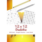 12 X 12 Sudoku - 250 Anti - Knight Puzzles - Level Gold: For Connoisseurs of Sudoku - Paperback