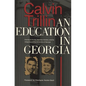 Education in Georgia: Charlayne Hunter, Hamilton Holmes, and the Integration of the University of Georgia - Paperback