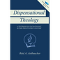Dispensational Theology: A Textbook on Eschatology in the Twenty-First Century - Hardcover