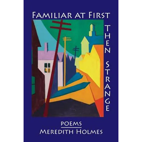 Familiar at First, Then Strange - Paperback