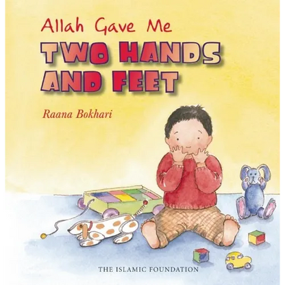 Allah Gave Me Two Hands and Feet - Hardcover