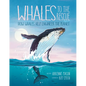 Whales to the Rescue: How Whales Help Engineer the Planet - Hardcover