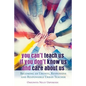 You Can't Teach Us if You Don't Know Us and Care About Us: Becoming an Ubuntu, Responsive and Responsible Urban Teacher - Paperback