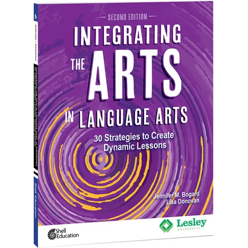 Integrating the Arts in Language Arts: 30 Strategies to Create Dynamic Lessons - Paperback