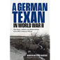 A German Texan in World War II: The Diary, Letters, and Memorabilia of an 88th Infantry Officer - Hardcover
