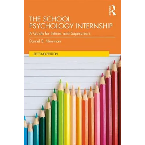 The School Psychology Internship: A Guide for Interns and Supervisors - Paperback