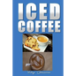 Iced Coffee: 35 iced coffee recipes - Paperback