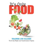 It's Only Food: The 21-Day Weight Loss Transformation Program - Paperback