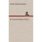 El Gaucho Martín Fierro - Hardcover