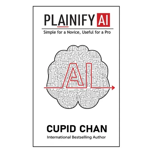 Plainify AI: Simple for a Novice, Useful for a Pro - Hardcover